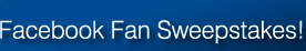 Facebook Fan Sweepstakes